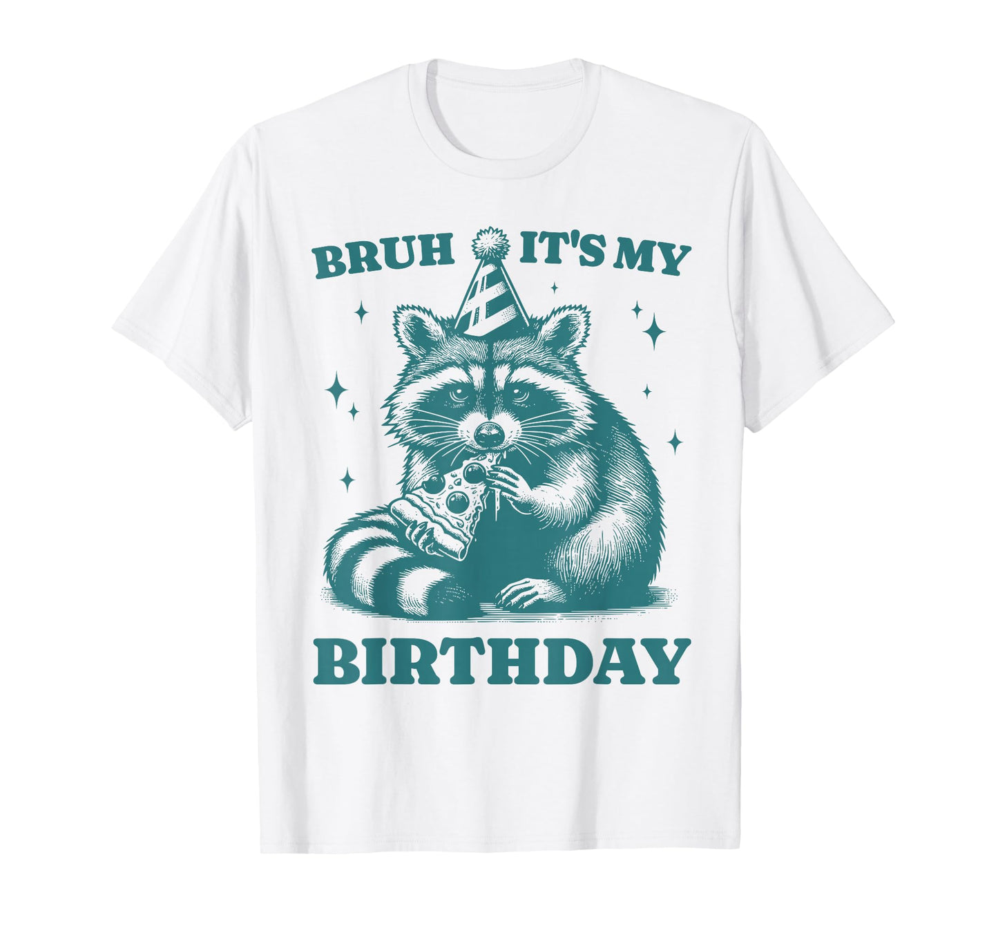 Bruh It's My Birthday Street Cat Raccoon Birthday Party T-Shirt