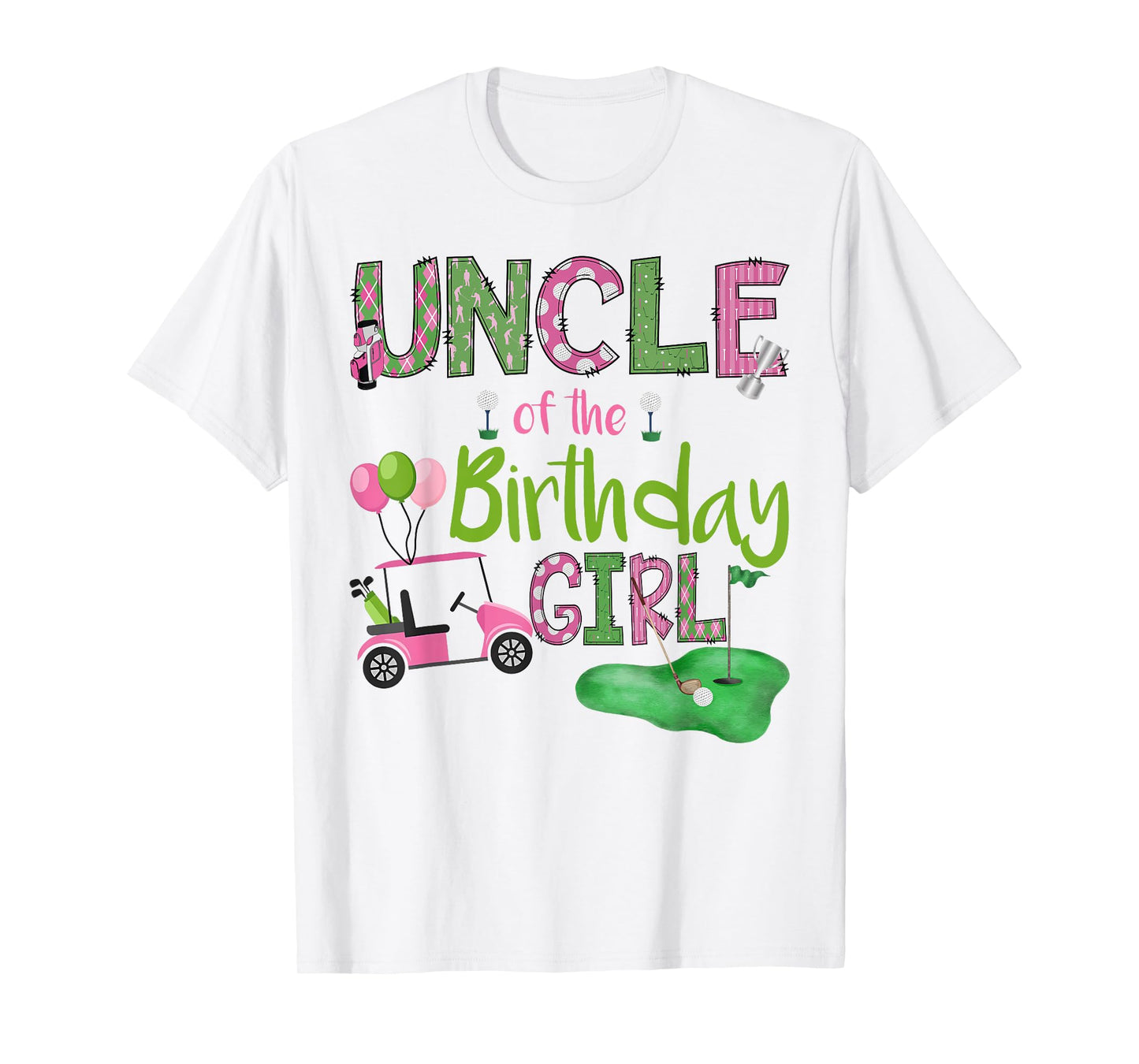 Uncle of The Birthday Girl Hole in One Golf Lover T-Shirt
