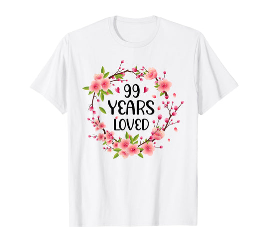 Floral 99 Years Old 99th Birthday Women 99 Years Loved T-Shirt