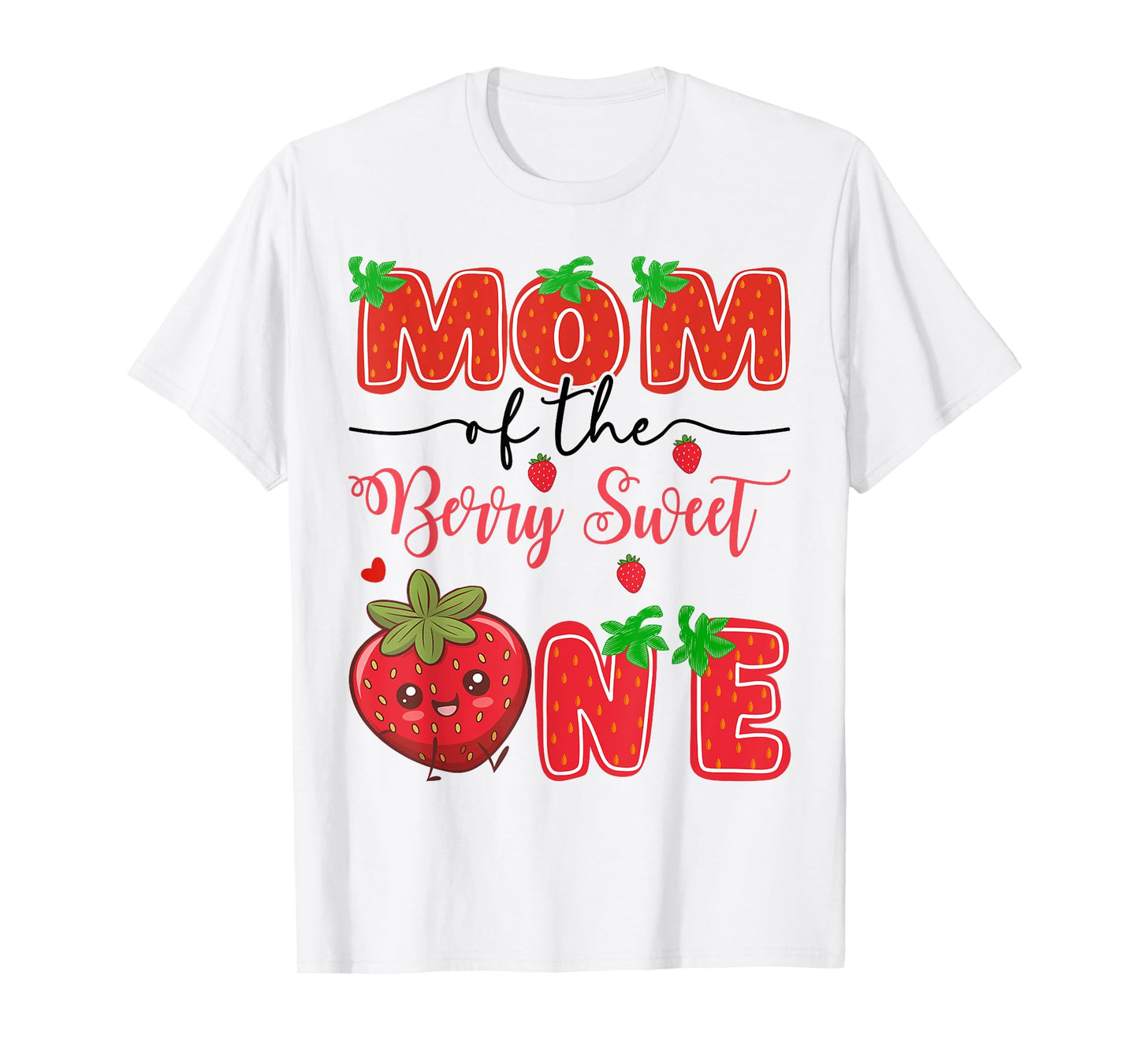 Mom Of The Berry Sweet One Strawberry 1St Birthday T-Shirt
