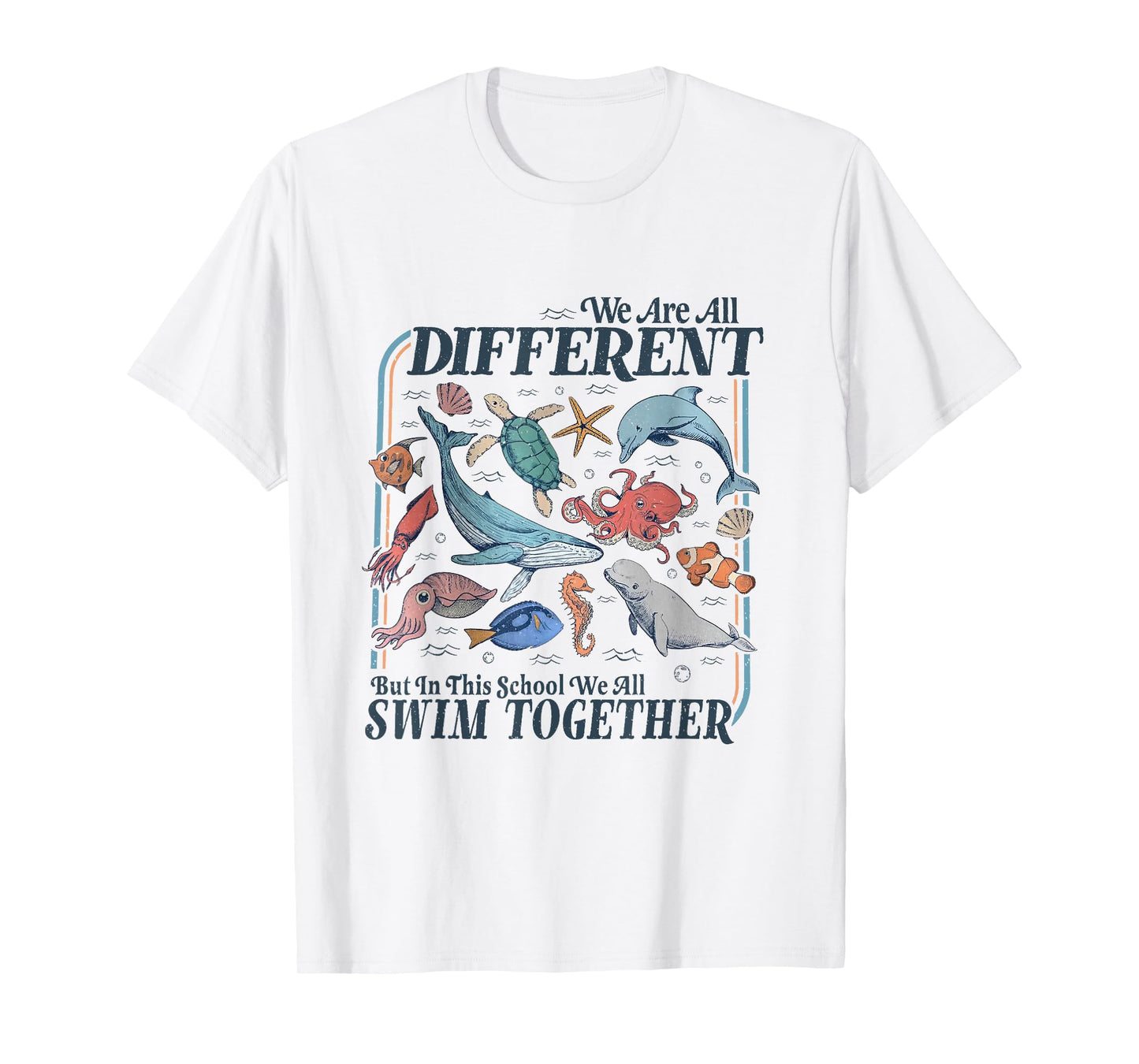 We are Different But in This School We All Swim Together T-Shirt