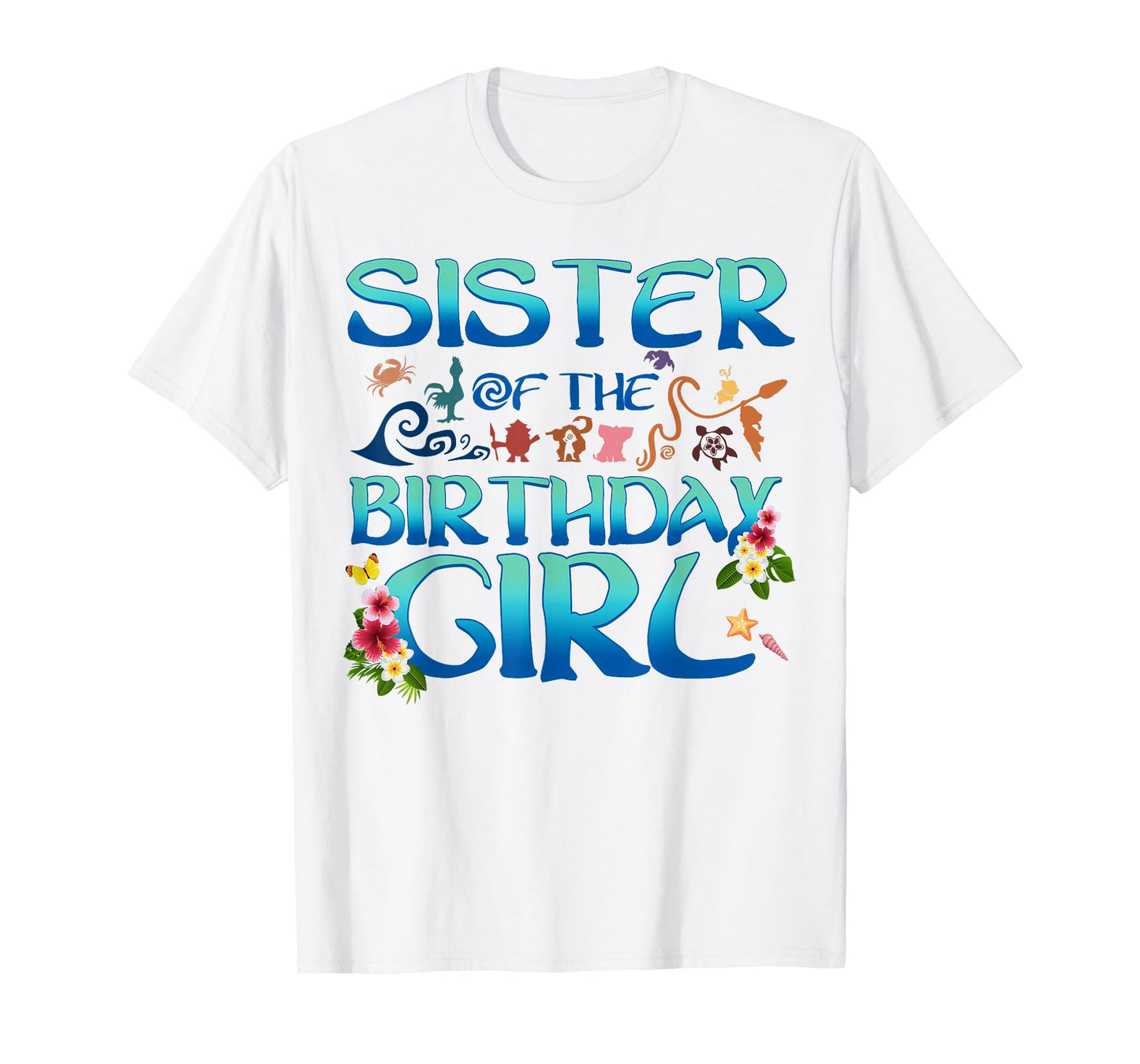 Sister Of The Birthday Girl Cute Oceania Adventure Family T-Shirt