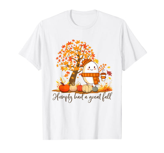 Humpty Dumpty Had A Great Fall Thanksgiving Autumn T-Shirt