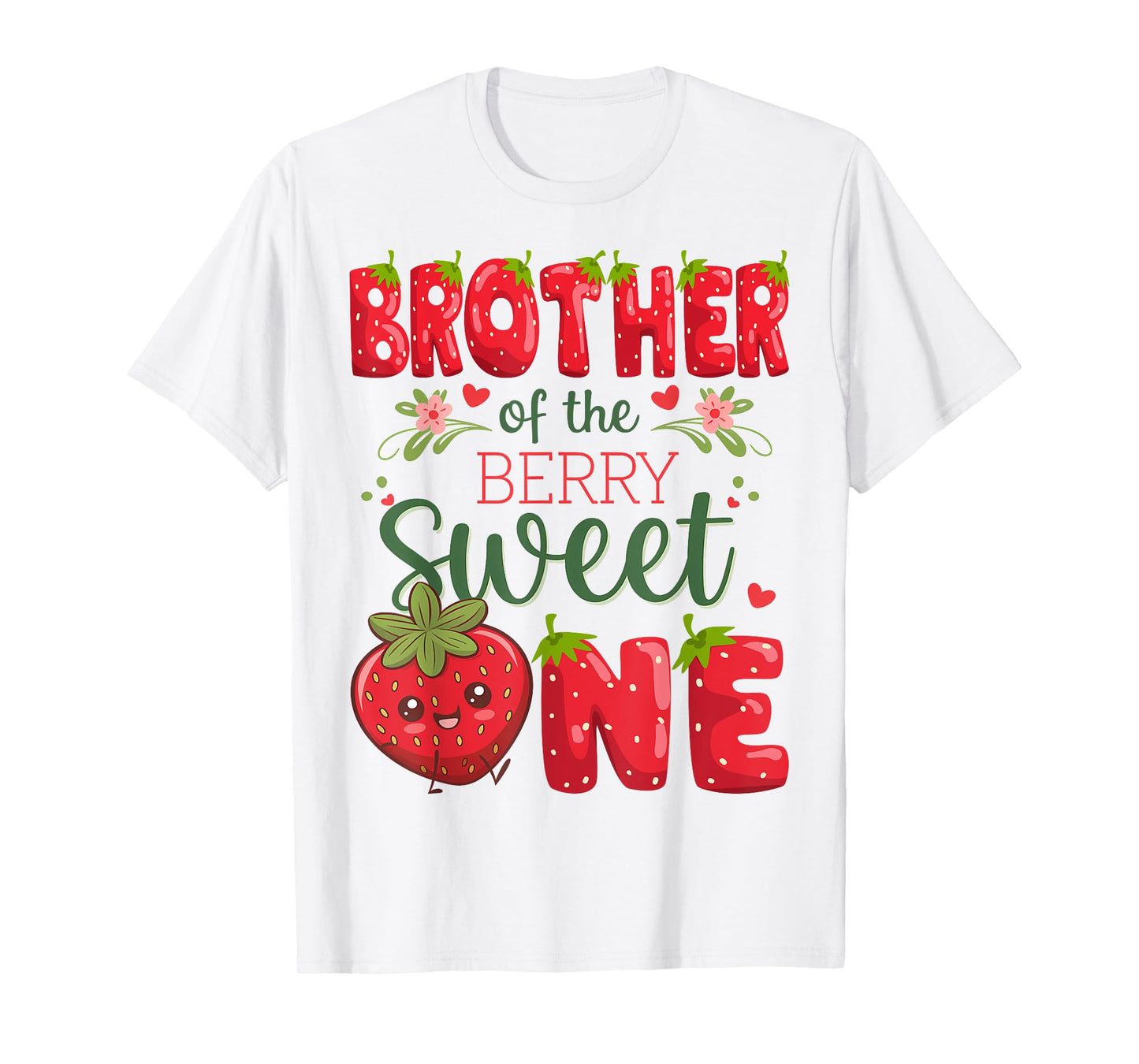 Brother Of The Berry Sweet One 1St Birthday Strawberry T-Shirt