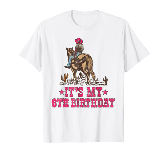 6 Year Old Cowgirl Riding Horse It's my 6th Birthday T-Shirt