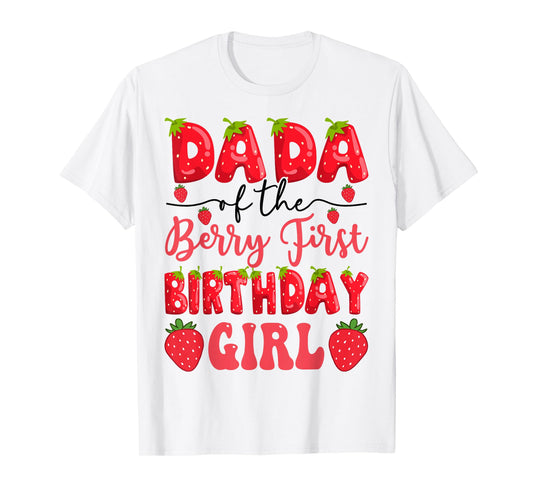 Dada Of The Berry First Birthday Girl Strawberry Lover T-Shirt