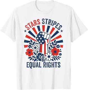 Stars Stripes And Equal Rights 4th July Patriotic Activist T-Shirt