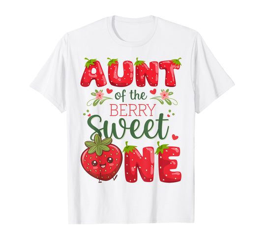 Aunt Of The Berry Sweet One 1St Birthday Strawberry T-Shirt