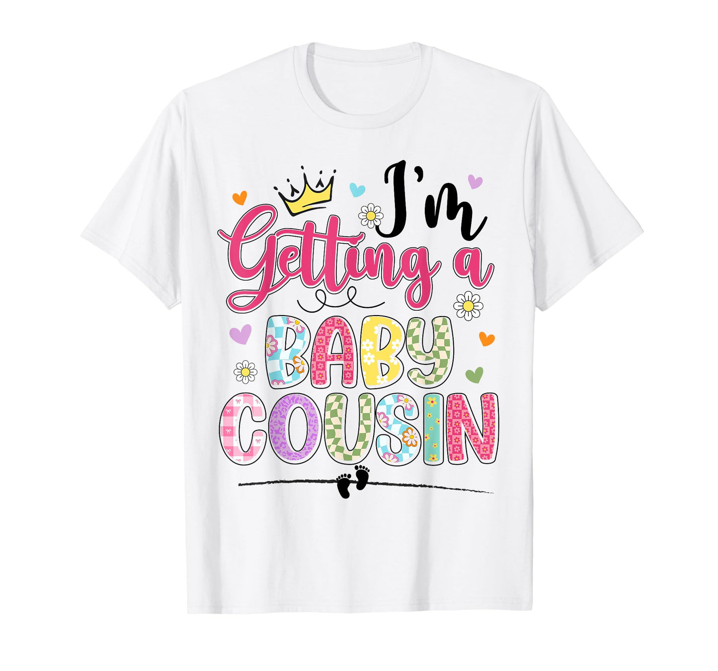 I'm getting a Baby Cousin Pregnancy Announcement Big Cousin T-Shirt