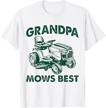Grandpa Mows Best Best Lawn Mowing Mowing Gardener Father's T-Shirt