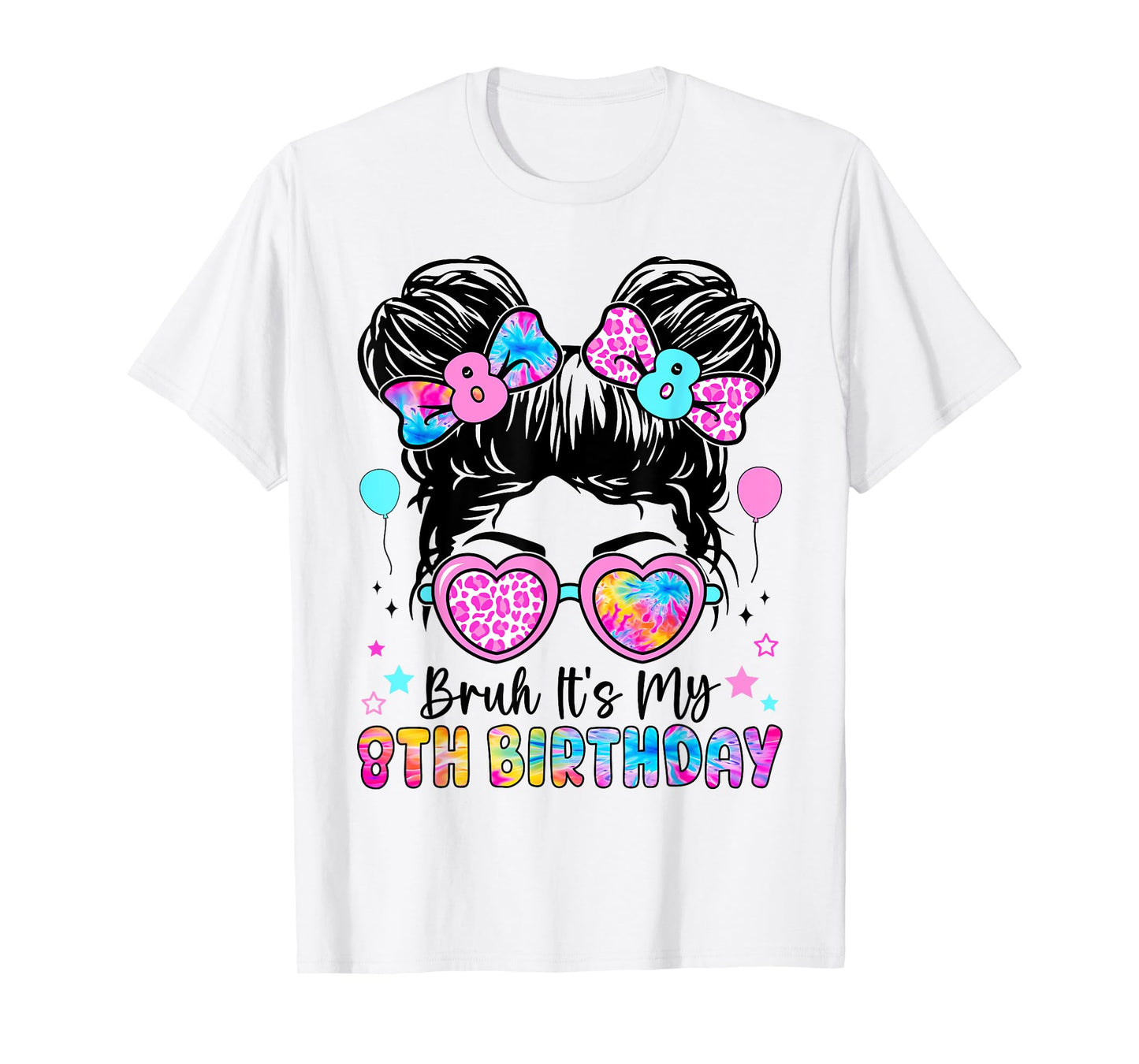 Bruh It's My 8th Birthday 8 Year Old Birthday For Girl T-Shirt