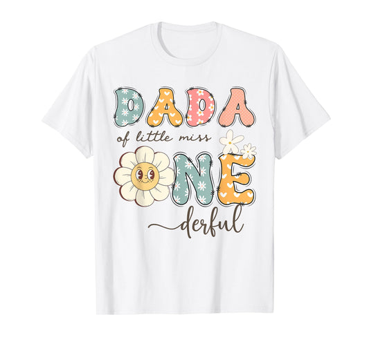 Dada Of Little Miss Onederful 1St Birthday Daisy Lover T-Shirt