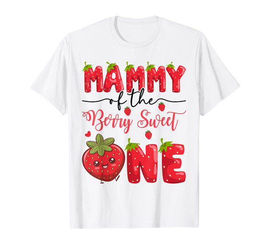 Mammy Of The Berry Sweet One Strawberry First Birthday T-Shirt