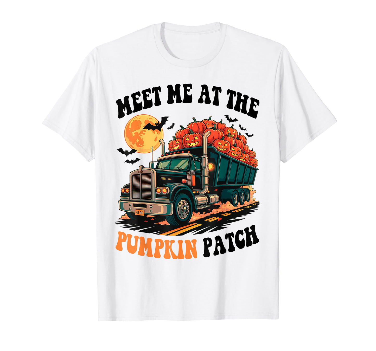 Meet Me at The Pumpkin Patch Truck Driver Halloween Road T-Shirt