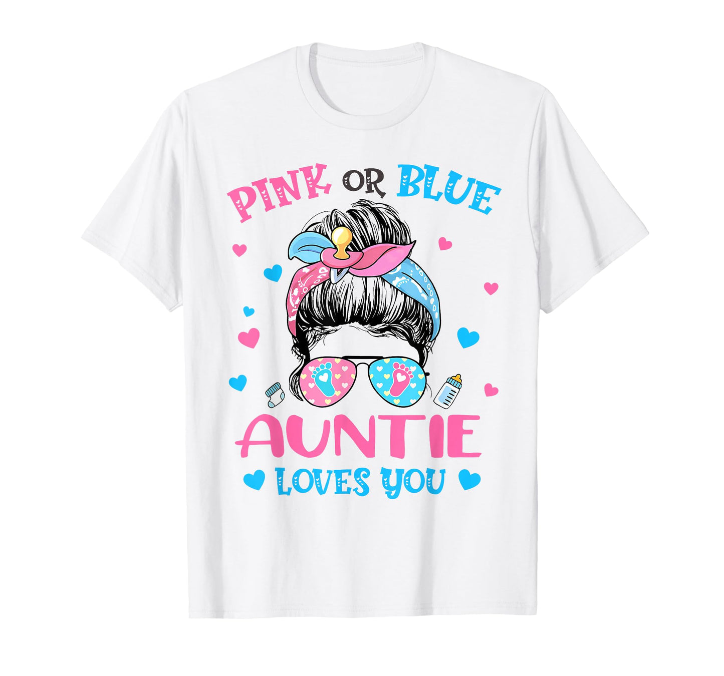 Pink or Blue Auntie Loves You Gender Reveal Messy Bun T-Shirt