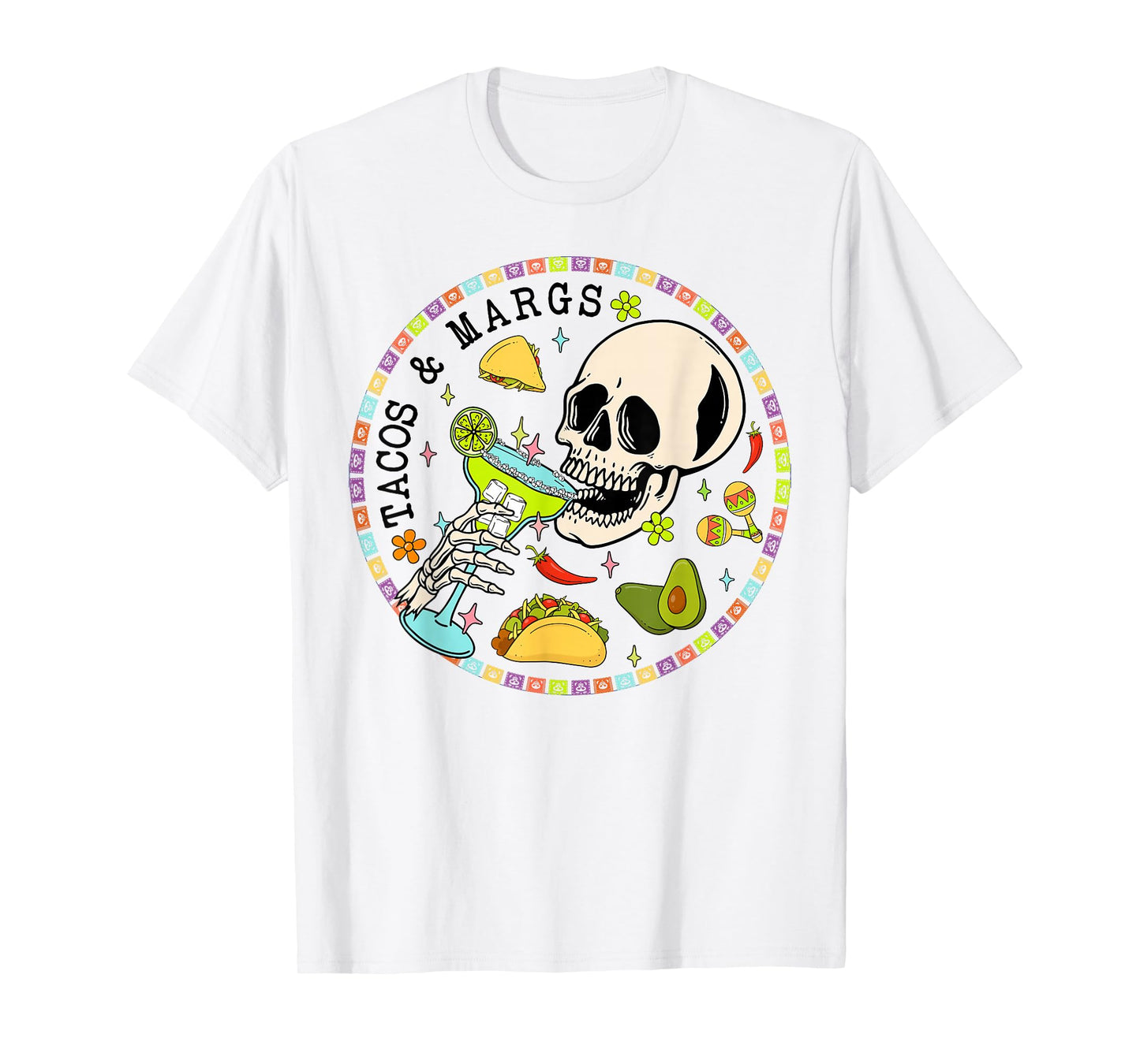 Cinco De Mayo Tacos And Margs Mexican Fiesta Party Skull T-Shirt