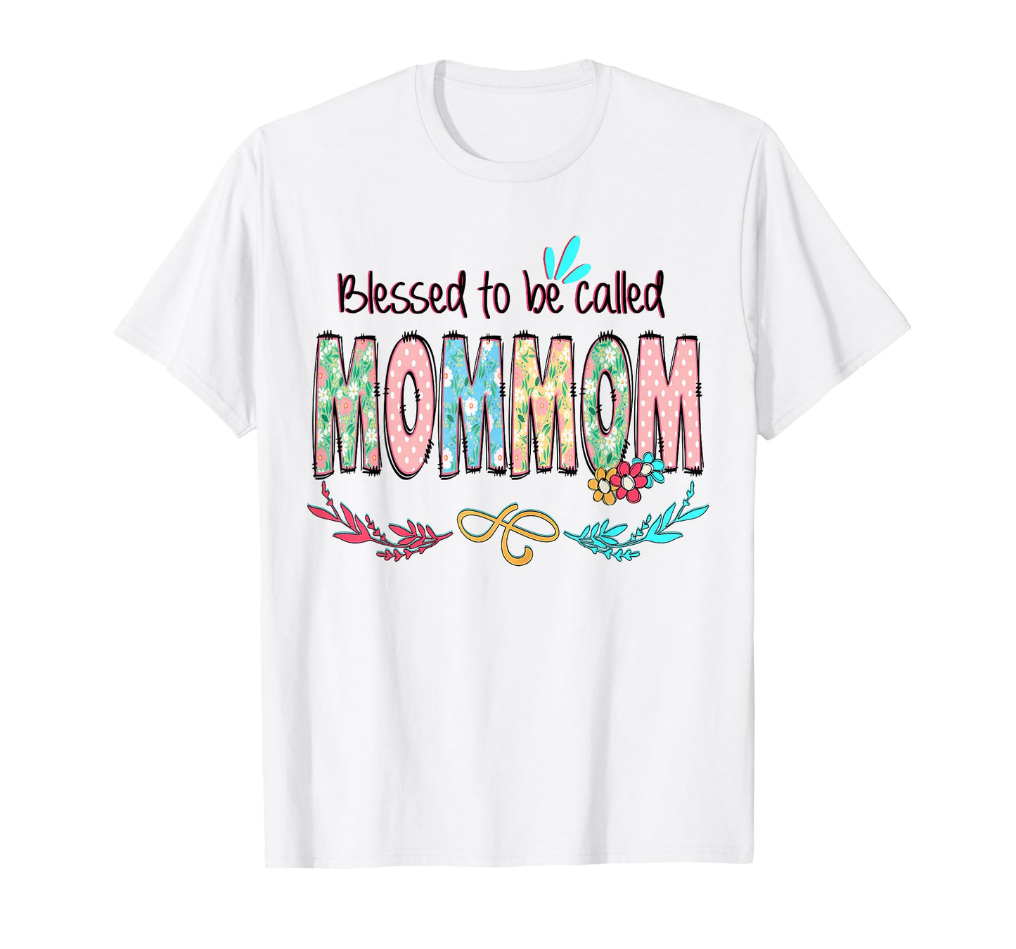 Blessed to Be Called MomMom Floral Mother's Day T-Shirt