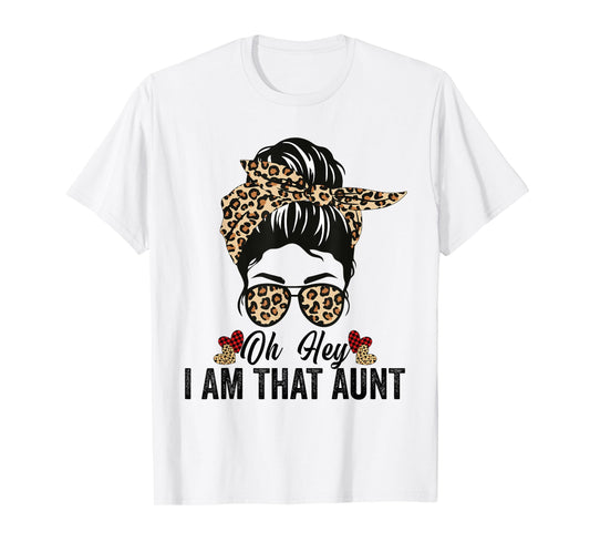 Oh Honey I Am That Aunt Leopard Messy Bun T-Shirt
