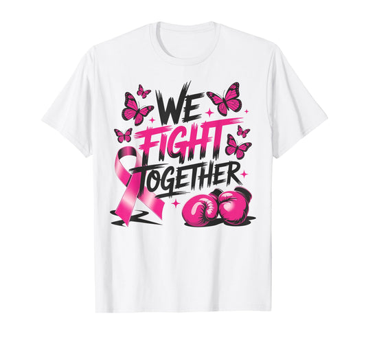 We Fight Together Fighter Gloves Breast Cancer Awareness T-Shirt