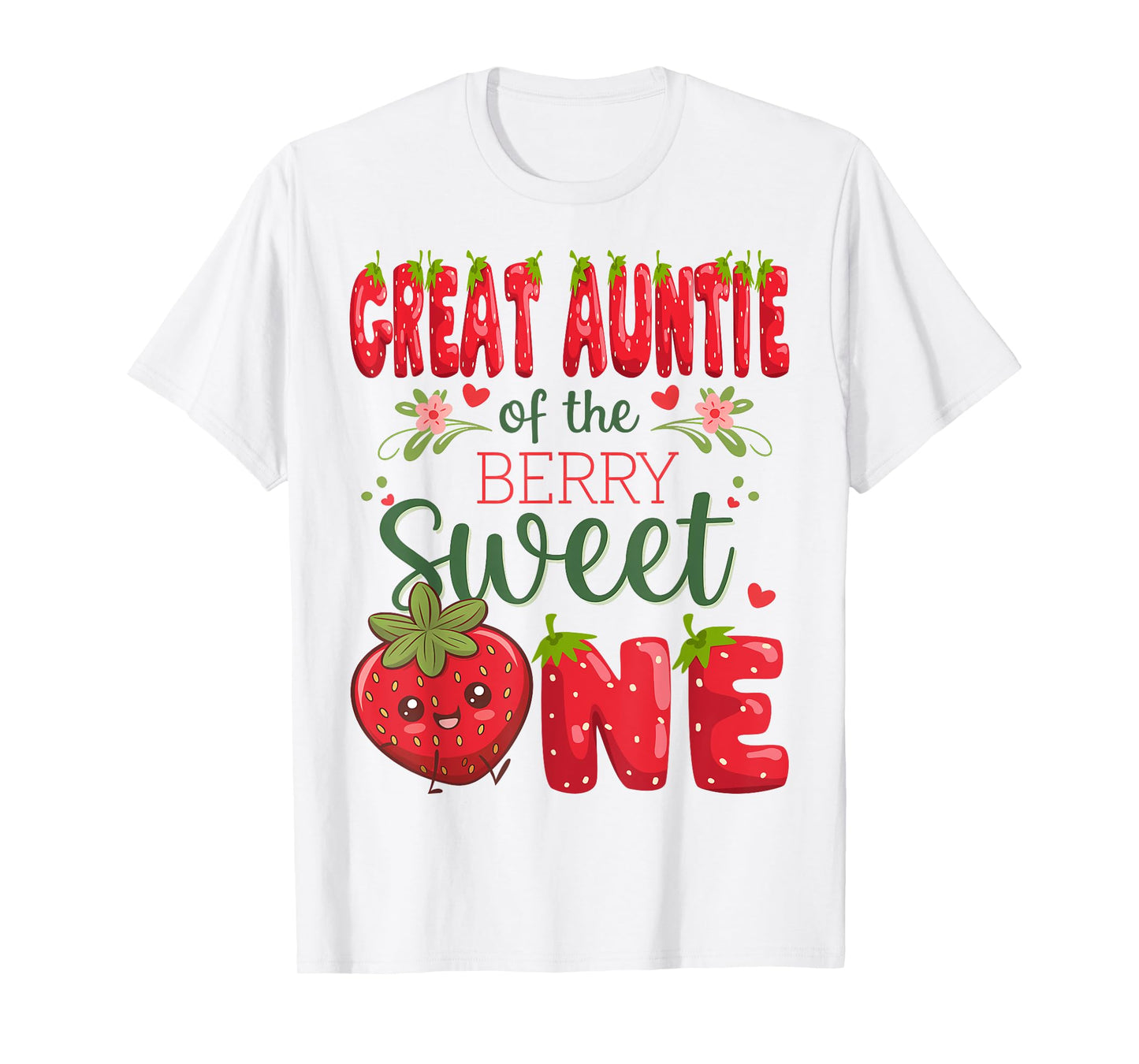 Great Auntie Of The Berry Sweet One 1St Birthday Strawberry T-Shirt