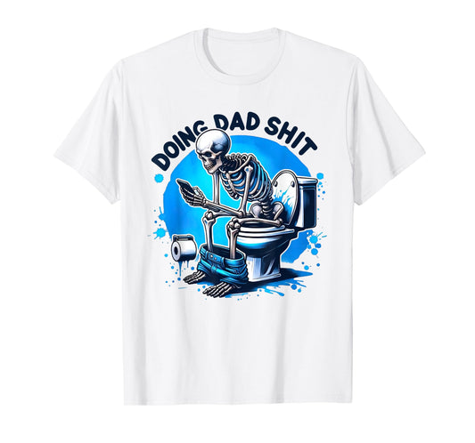 Doing Dad shit T-Shirt