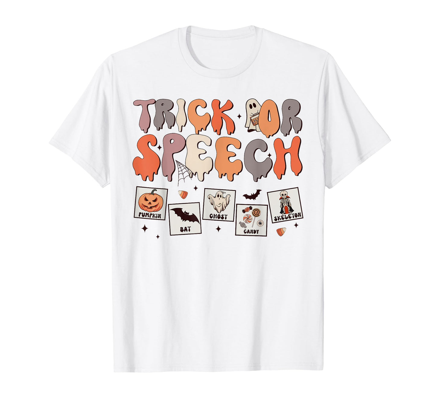 Trick Or Speech Therapy SLP Halloween Speech Therapist T-Shirt