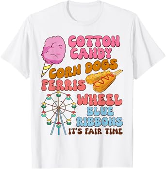 Cotton Candy Corn Dogs Ferris Wheel Blue Ribbons It's Fair T-Shirt