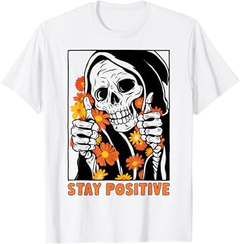 Stay Positive Skeleton Halloween Motivational Funny Skull T-Shirt