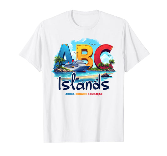 ABC Islands Aruba Bonaire Curacao Cruise Vacation Caribbean T-Shirt