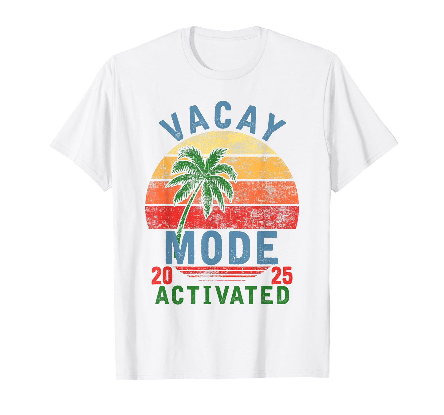 Vacay Mode Activated Vacation Summer Cruise Getaway Holiday T-Shirt