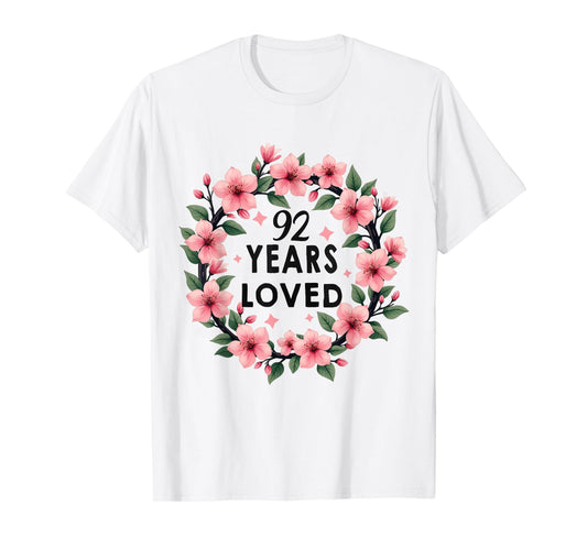 92 Years Loved 92th Birthday Cool 92 Years Old Men Women T-Shirt