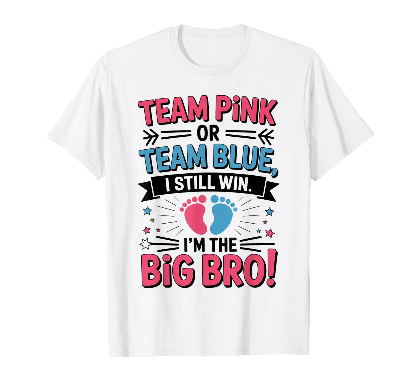 Either Way It Goes I'm The Big Bro Gender Reveal Party Baby T-Shirt
