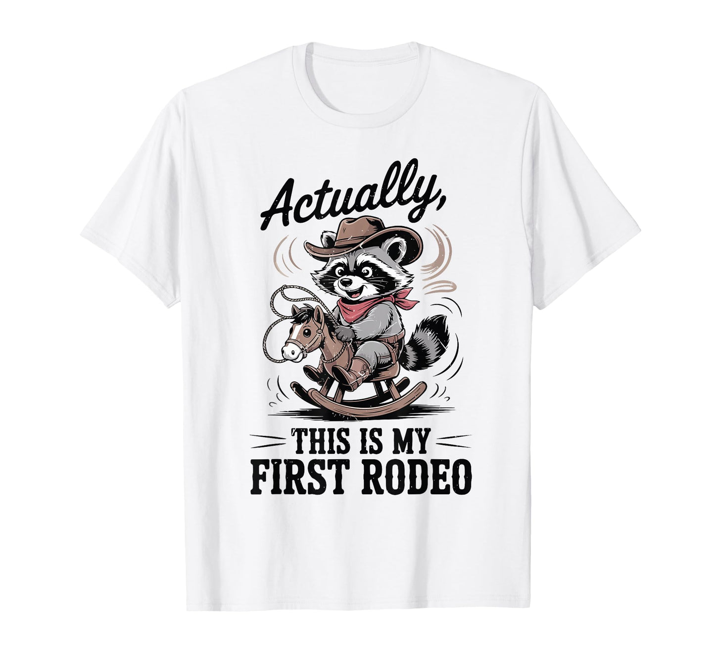 Toddler Actually This is My First Rodeo Raccoon Cowboy Funny T-Shirt