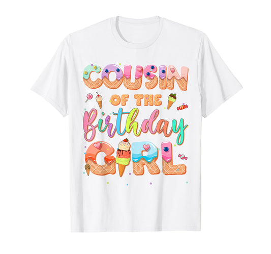 Cousin Of The Birthday Ice Cream Family Matching Party T-Shirt