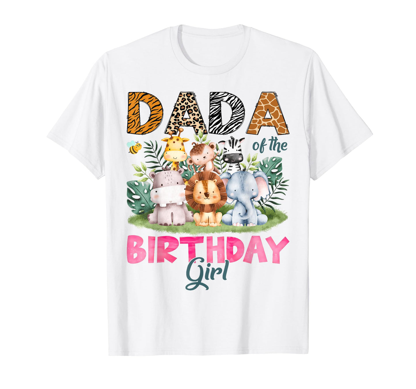 Dada Of The Birthday Girl Safari Jungle Animal Lover T-Shirt