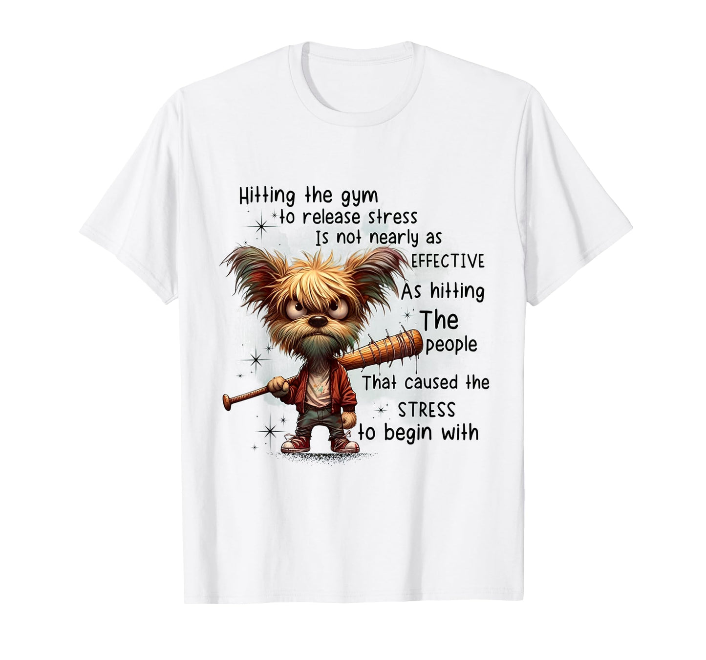 hitting the gym to release stress it not nearly as effective T-Shirt