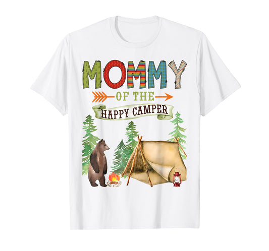Mommy of The Happy Camper First Birthday Camping T-Shirt