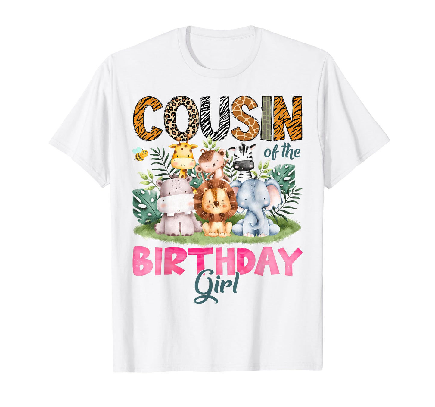 Cousin Of The Birthday Girl Safari Jungle Animal Lover T-Shirt