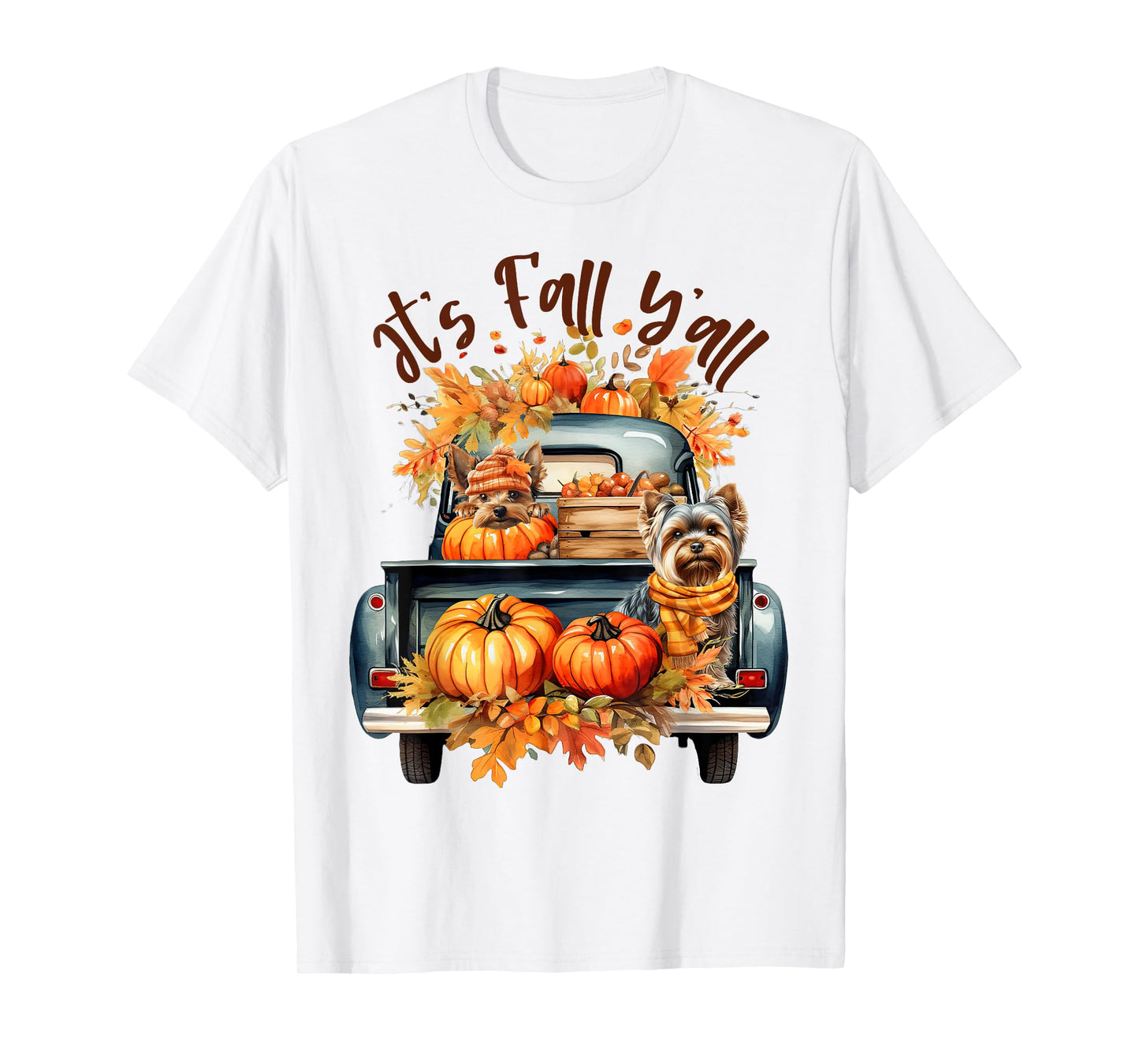 It’s Fall Y’all Yorkie Dogs Pumpkins Truck Autumn Season T-Shirt