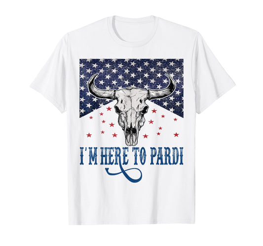 I'm Here to Pardi Vintage Retro Western Bull-Skull T-Shirt