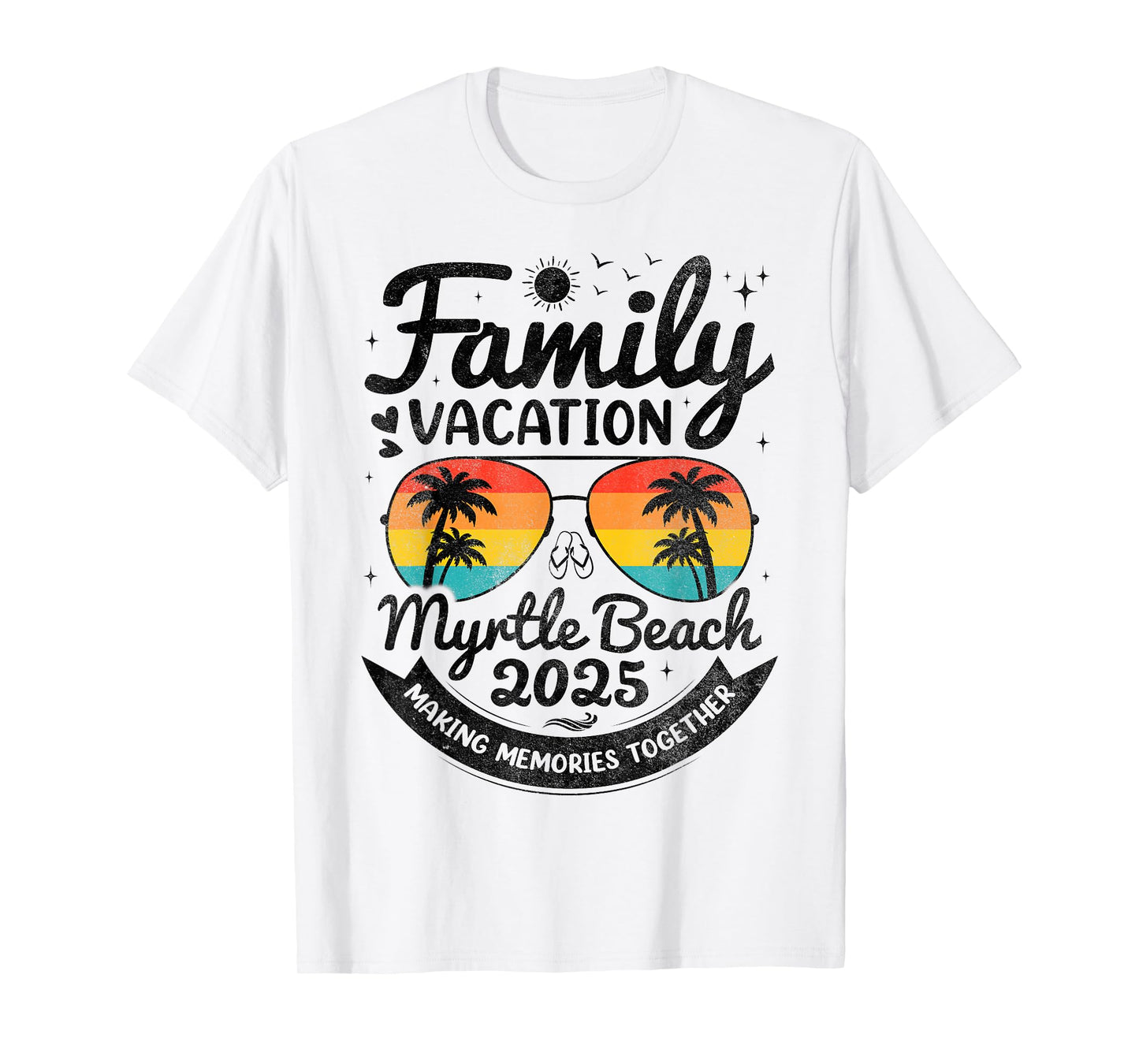 Myrtle Beach Family Vacation Myrtle Beach 2025 Beach Group T-Shirt