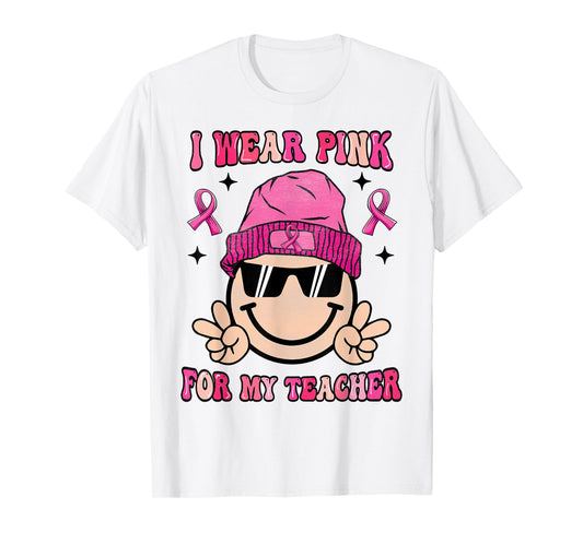 I Wear Pink For My Teacher Breast Cancer Awareness Women T-Shirt