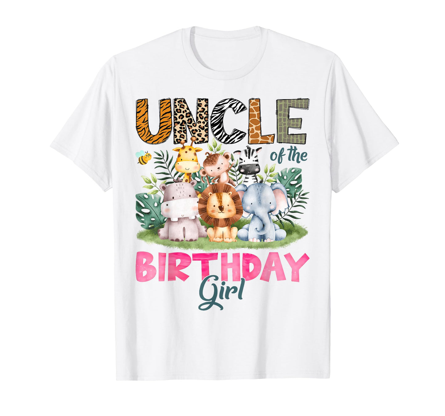 Uncle Of The Birthday Girl Safari Jungle Animal Lover T-Shirt