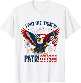 Funny I Put The Tism in Patriotism Athletic Eagle Graphic T-Shirt