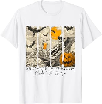 Welcome To Summerween Chillin’s & Thrillin Skeleton Summer T-Shirt