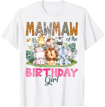 Mawmaw Of The Birthday Girl Safari Jungle Animal Lover T-Shirt