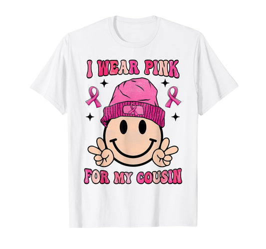 I Wear Pink For My Cousin Breast Cancer Awareness Women T-Shirt