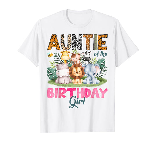 Auntie Of The Birthday Girl Safari Jungle Animal Lover T-Shirt