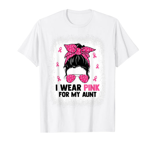 Messy Bun I Wear Pink For My Aunt Breast Cancer Awareness T-Shirt