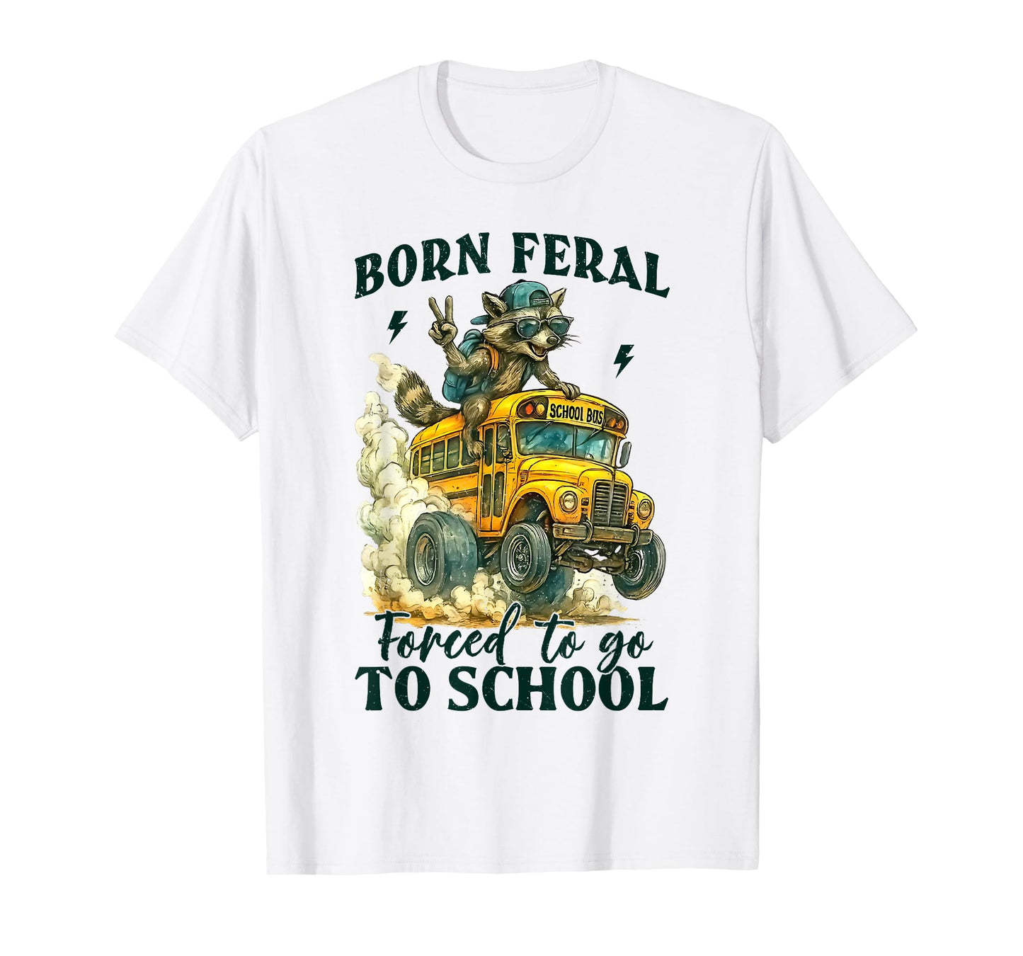 Born Feral Forced to Go to School Raccoon Funny Boy Girl Kid T-Shirt